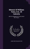 Memoir Of William Yates, D.d., Of Calcutta