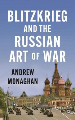 Blitzkrieg and the Russian Art of War - Monaghan, Andrew