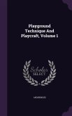 Playground Technique And Playcraft, Volume 1