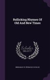 Rollicking Rhymes Of Old And New Times