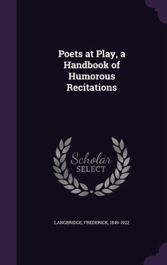 Poets at Play, a Handbook of Humorous Recitations - Langbridge, Frederick