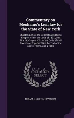 Commentary on Mechanic's Lien law for the State of New York - Heydecker, Edward L