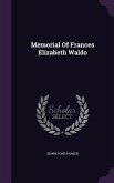 Memorial Of Frances Elizabeth Waldo