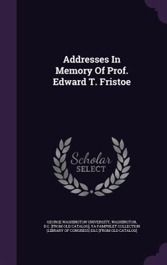 Cover Addresses In Memory Of Prof. Edward T. Fristoe