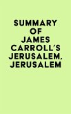 Summary of James Carroll's Jerusalem, Jerusalem (eBook, ePUB)