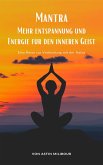 Mantra - Mehr Entspannung und Energie für den inneren Geist (eBook, ePUB)