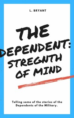 Cover The Dependent: Strength of Mind (eBook, ePUB)