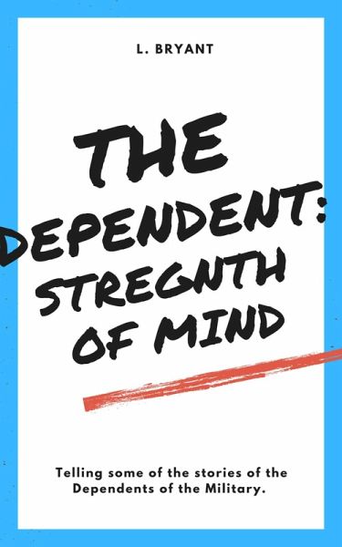 The Dependent: Strength of Mind (eBook, ePUB)