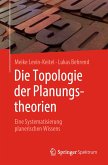 Die Topologie der Planungstheorien (eBook, PDF)