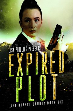 Expired Plot (Last Chance County, #6) (eBook, ePUB) - Phillips, Lisa