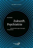 Zukunft. Psychiatrie (eBook, PDF)