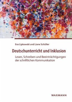 Deutschunterricht und Inklusion - Lipkowski, Eva;Schüller, Liane