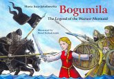 Bogumila The Legend of the Warsaw Mermaid (eBook, ePUB)