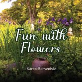 Fun with Flowers Fun with Flowers
