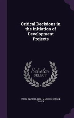 Critical Decisions in the Initiation of Development Projects - George, Marquis Donald