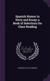 Spanish Humor in Story and Essay; a Book of Selections for Class Reading
