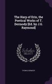 The Harp of Erin, the Poetical Works of T. Dermody [Ed. by J.G. Raymond]
