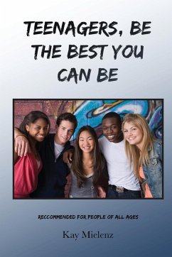 Teenagers, Be The Best You Can Be - Mielenz, Kay