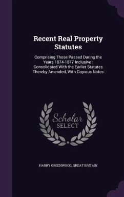 Recent Real Property Statutes - Greenwood, Harry; Britain, Great