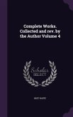 Complete Works. Collected and rev. by the Author Volume 4