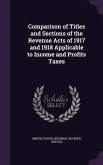 Comparison of Titles and Sections of the Revenue Acts of 1917 and 1918 Applicable to Income and Profits Taxes
