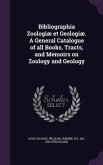 Bibliographia Zoologiæ et Geologiæ. A General Catalogue of all Books, Tracts, and Memoirs on Zoology and Geology