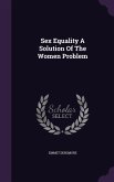 Sex Equality A Solution Of The Women Problem