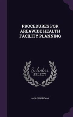 Procedures for Areawide Health Facility Planning - C. Haldeman, Jack