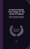 An Historic Epistle, From Omiah, To The Queen Of Otaheite: Being His Remarks On The English Nation. With Notes By The Editor