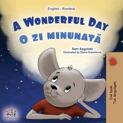 A Wonderful Day (English Romanian Bilingual Book for Kids) - Sagolski, Sam; Books, Kidkiddos