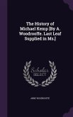 The History of Michael Kemp [By A. Woodrooffe. Last Leaf Supplied in Ms.]