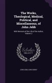 The Works, Theological, Medical, Political, and Miscellaneous, of John Jebb