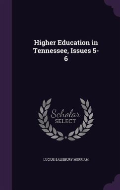 Higher Education in Tennessee, Issues 5-6 - Merriam, Lucius Salisbury