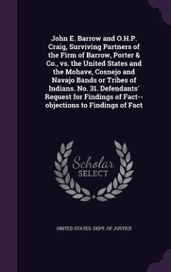 John E. Barrow and O.H.P. Craig, Surviving Partners of the Firm of Barrow, Porter & Co., vs. the United States and the Mohave, Cosnejo and Navajo Band