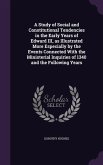 A Study of Social and Constitutional Tendencies in the Early Years of Edward III, as Illustrated More Especially by the Events Connected With the Ministerial Inquiries of 1340 and the Following Years