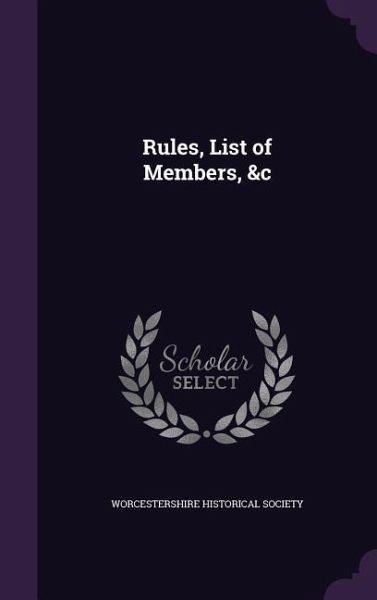 Rules, List of Members, &c Rules, List of Members, &c