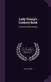 Lady Young's Cookery Book: Tried and Tested Recipes