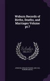 Woburn Records of Births, Deaths, and Marriages Volume pt.7