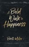 A Bold Walk to Happiness