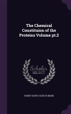 The Chemical Constituion of the Proteins Volume pt.2