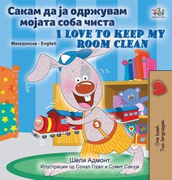 I Love to Keep My Room Clean (Macedonian English Bilingual Children's Book) - Admont, Shelley; Books, Kidkiddos