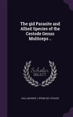 The gid Parasite and Allied Species of the Cestode Genus Multiceps ..