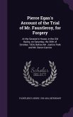 Pierce Egan's Account of the Trial of Mr. Fauntleroy, for Forgery