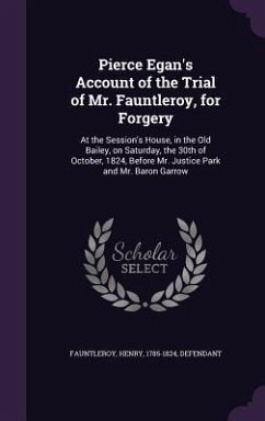 Cover Pierce Egan's Account of the Trial of Mr. Fauntleroy, for Forgery