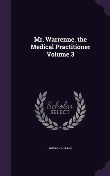 Mr. Warrenne, the Medical Practitioner Volume 3