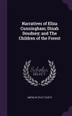 Narratives of Eliza Cunningham; Dinah Doudney; and The Children of the Forest