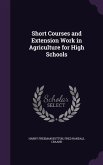 Short Courses and Extension Work in Agriculture for High Schools
