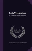 Gesta Typographica: or, A Medley for Printers and Others