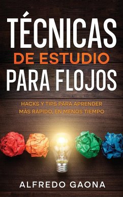 Técnicas de Estudio para Flojos - Gaona, Alfredo