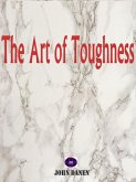 The Art of Toughness (eBook, ePUB)
